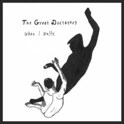 The Great Dictators : When I Waltz
